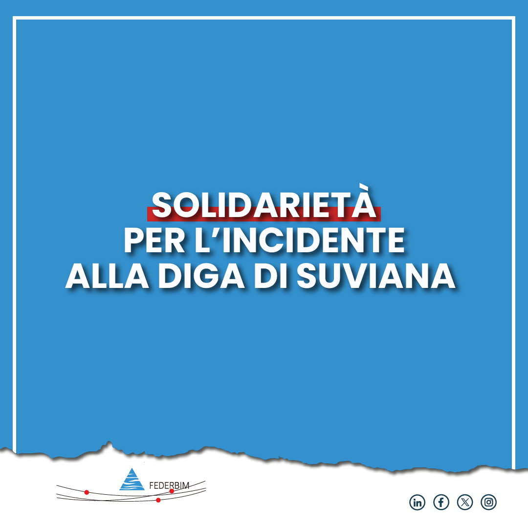 solidarietà dalla Federbim per l'incidente alla diga di Suviana