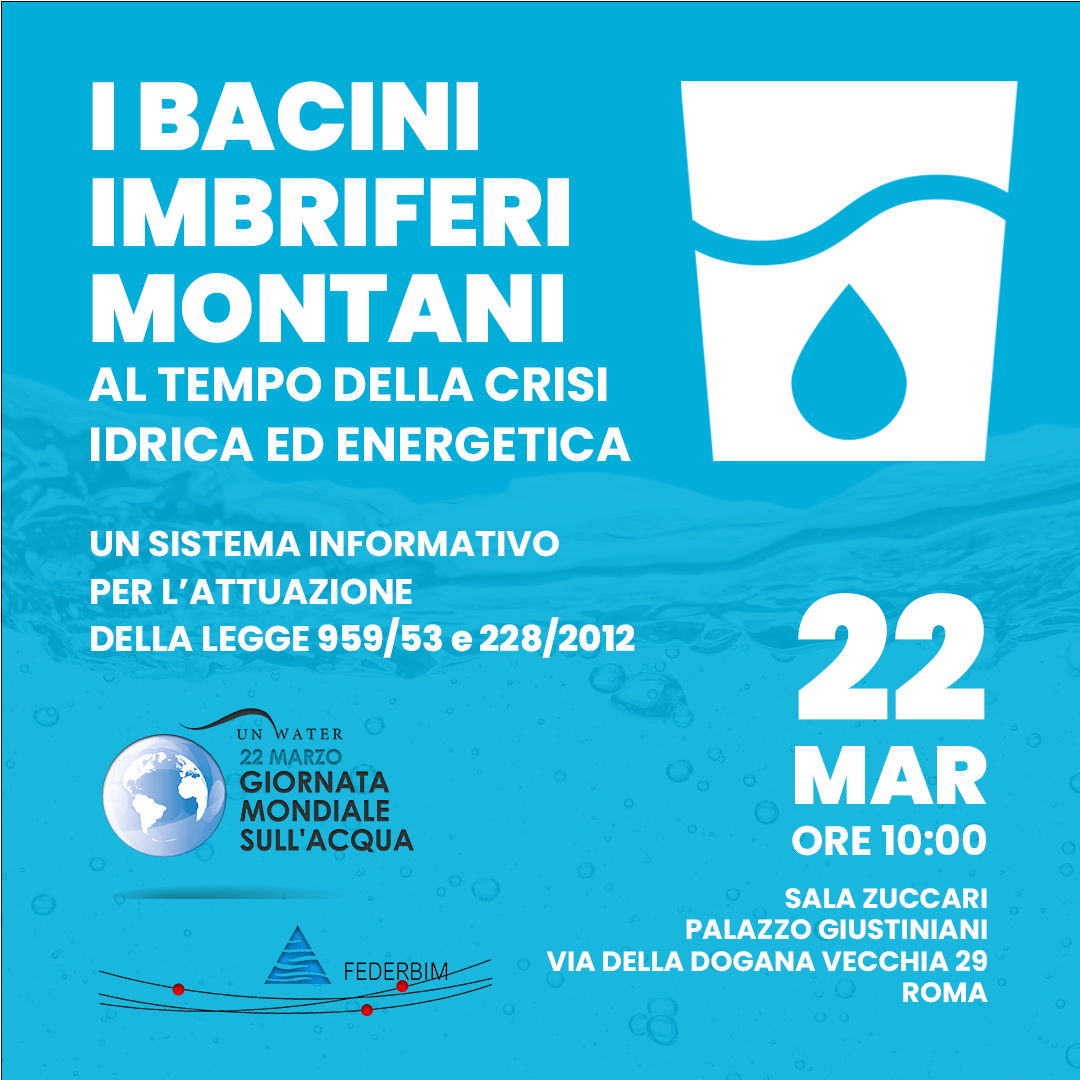 bacini imbriferi montani al tempo della crisi evento roma senato federbim 22 marzo giornata mondiale acqua
